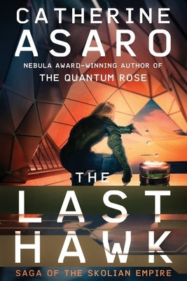 The Last Hawk by Asaro, Catherine