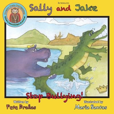 Sally and Jake - Let's Stop Bullying for Pete's Sake! by Drakas, Pete