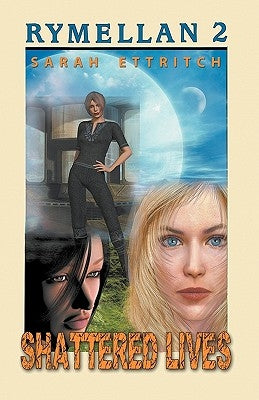 Rymellan 2: Shattered Lives by Ettritch, Sarah