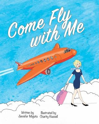 Come Fly with Me by Majuta, Jennifer