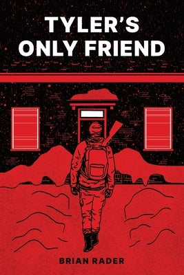 Tyler's Only Friend by Rader, Brian