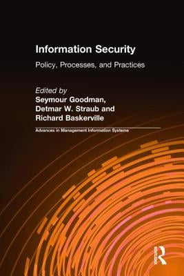 Information Security: Policy, Processes, and Practices by Goodman, Seymour