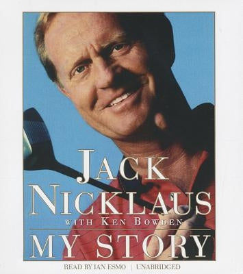 Jack Nicklaus: My Story by Nicklaus, Jack