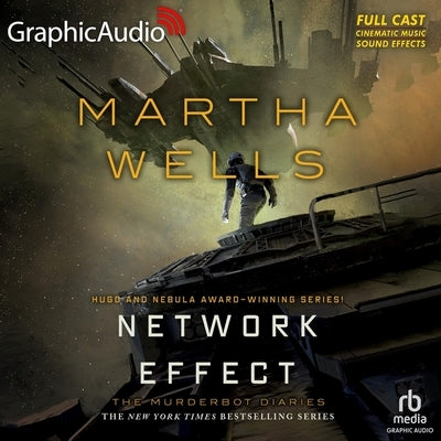 Network Effect [Dramatized Adaptation]: The Murderbot Diaries 5 by Wells, Martha