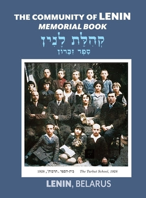 The Community of Lenin; Memorial Book (Lenin, Belarus) by Tamari, Moshe