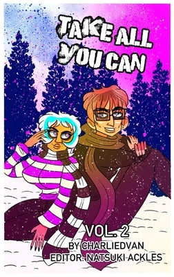 Take All You Can Vol. 2 by Van, Charlie D.
