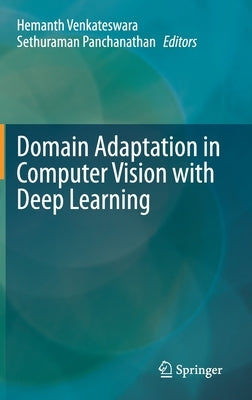 Domain Adaptation in Computer Vision with Deep Learning by Venkateswara, Hemanth