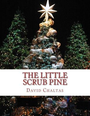 The Little Scrub Pine by Chaltas, David