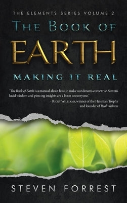The Book of Earth: Making It Real by Forrest, Steven