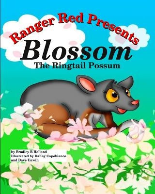 Ranger Red Presents: Blossom, the Ringtail Possum by Capobianco, Danny