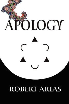 Apology: A New Age Meditation by Arias, Robert