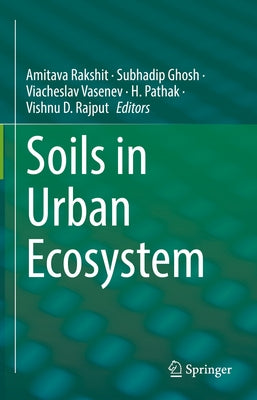 Soils in Urban Ecosystem by Rakshit, Amitava