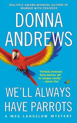We'll Always Have Parrots by Andrews, Donna