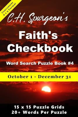 C. H. Spurgeon's Faith Checkbook Word Search Puzzle Book #4: October 1 - December 31 (convenient 6x9 format) by Di Armani, Christopher