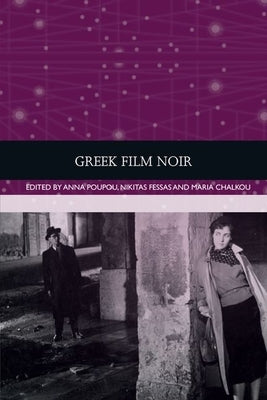 Greek Film Noir by Poupou, Anna