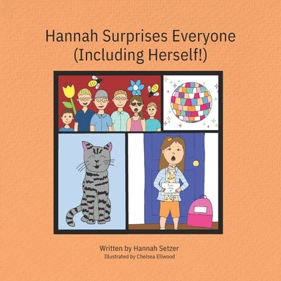 Hannah Surprises Everyone (Including Herself!) by Ellwood, Chelsea