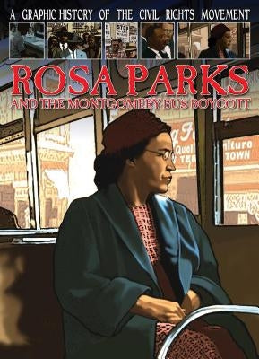 Rosa Parks and the Montgomery Bus Boycott by Jeffrey, Gary