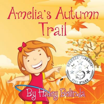 Amelia's Autumn Trail by Belinda, Haley