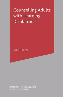 Counselling Adults with Learning Disabilities by Hodges, Sall