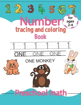 Number Tracing And Coloring book Preschool Math For ages 2-4: Math Activity Book, Preschool Learning Book With Number (0 To 20) Tracing, Coloring And by Activity Book, Prestigia