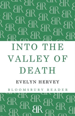 Into the Valley of Death by Hervey, Evelyn