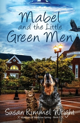 Mabel and the Little Green Men by Wright, Susan Kimmel