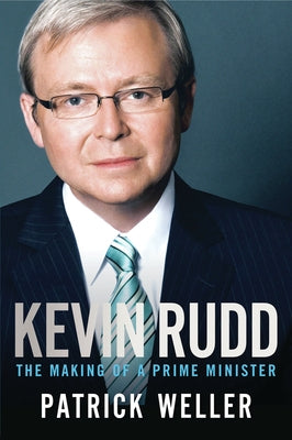 Kevin Rudd: Twice Prime Minister by Weller, Patrick