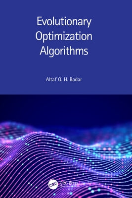 Evolutionary Optimization Algorithms by Q. H. Badar, Altaf