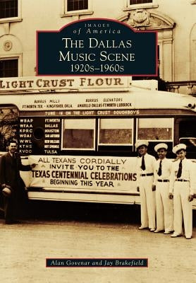 The Dallas Music Scene: 1920s-1960s by Govenar, Alan