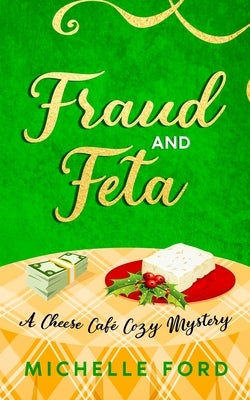 Fraud and Feta by Ford, Michelle