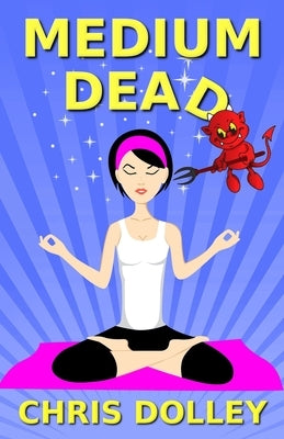 Medium Dead by Dolley, Chris