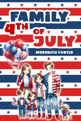 Family 4th of July by Curtis, Meredith