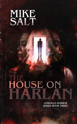 The House on Harlan: A Linkville Horror Series by Salt, Mike