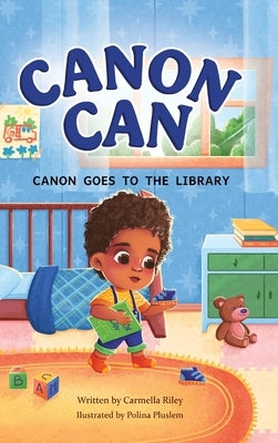 Canon Can: Canon Goes to the Library by Riley, Carmella Ann