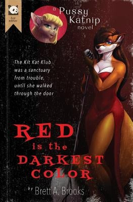 Red Is the Darkest Color: A Pussy Katnip Novel by Brooks, Brett a.