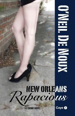 New Orleans Rapacious by De Noux, O'Neil