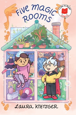 Five Magic Rooms by Knetzger, Laura