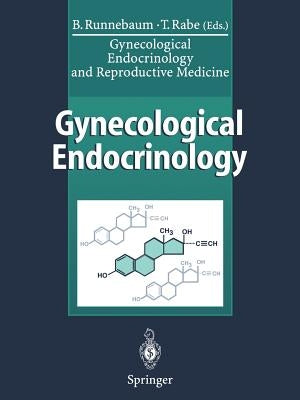 Gynecological Endocrinology and Reproductive Medicine: Volume 1 and 2 by Runnebaum, Benno