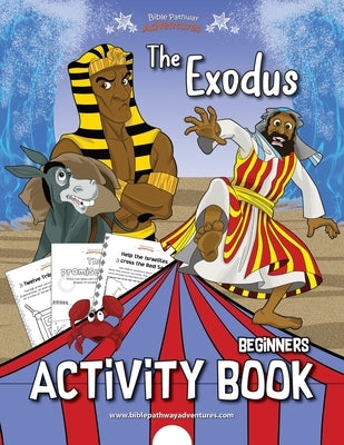 The Exodus Activity Book by Adventures, Bible Pathway
