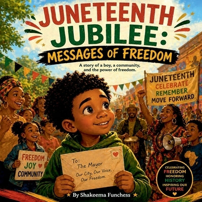 Juneteenth Jubilee: Messages of Freedom by Funchess, Shakeema