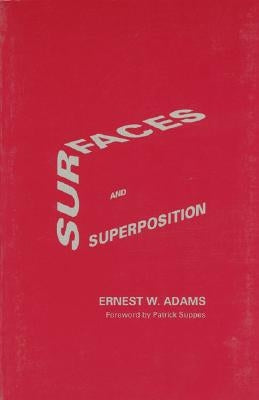 Surfaces and Superposition by Adams, Ernest W.