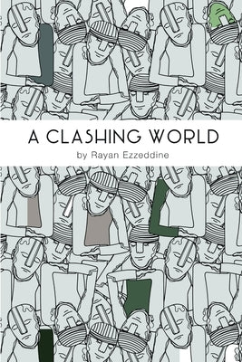 A Clashing World by Ezzeddine, Rayan