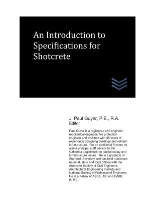 An Introduction to Specifications for Shotcrete by Guyer, J. Paul