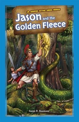 Jason and the Golden Fleece by Baumann, Susan K.