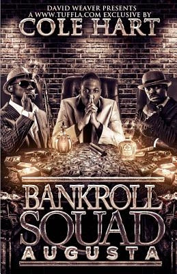 Bankroll Squad Augusta by Hart, Cole