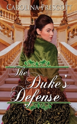 The Duke's Defense by Prescott, Carolina