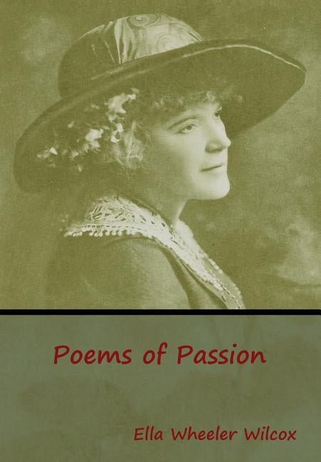 Poems of Passion by Wilcox, Ella Wheeler