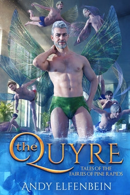 The Quyre by Elfenbein, Andrew