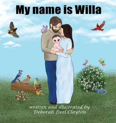 My Name is Willa by Clayton, Deborah Deel