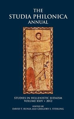 Studia Philonica Annual XXIV, 2012 by Runia, David T.